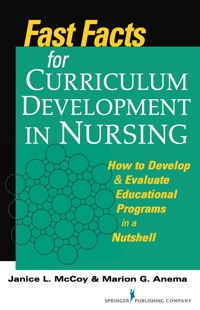 Cover image: Fast Facts for Curriculum Development in Nursing 1st edition 9780826109989