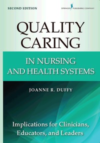 表紙画像: Quality Caring in Nursing and Health Systems 2nd edition 9780826110145