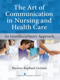Imagen de portada: The Art of Communication in Nursing and Health Care 1st edition 9780826110558
