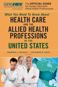 Omslagafbeelding: The Official Guide for Foreign-Educated Allied Health Professionals 1st edition 9780826110633