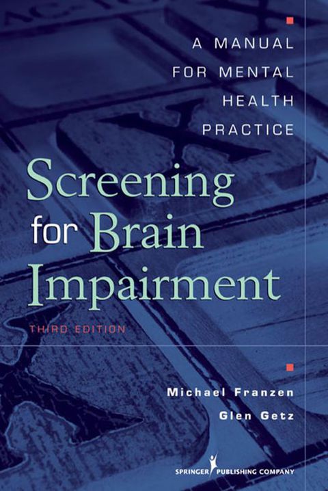 Screening for Brain Impairment: A Manual for Mental Health Practice, 3rd Edition - FULL INSTANT DOWNLOAD | PDF DOCX EPUB