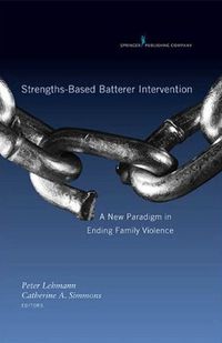 Cover image: Strengths-Based Batterer Intervention 1st edition 9780826110817