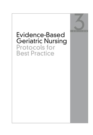Evidence-Based Geriatric Nursing Protocols for Best Practice 3rd ...