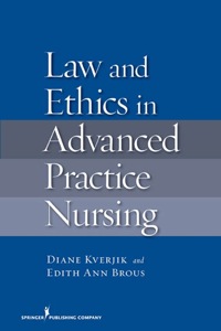 表紙画像: Law and Ethics in Advanced Practice Nursing 1st edition 9780826114587