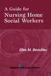 Omslagafbeelding: A Guide For Nursing Home Social Workers 1st edition 9780826115331