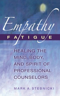 Imagen de portada: Empathy Fatigue 1st edition 9780826115447