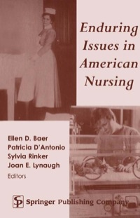 صورة الغلاف: Enduring Issues in American Nursing 1st edition 9780826113733