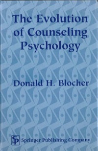 صورة الغلاف: The Evolution of Counseling Psychology 1st edition 9780826113481