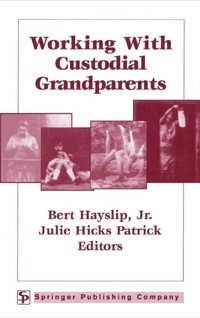 Imagen de portada: Working With Custodial Grandparents 1st edition 9780826116840