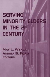 Imagen de portada: Serving Minority Elders in the 21st Century 1st edition 9780826112552