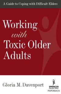 表紙画像: Working with Toxic Older Adults 1st edition 9780826112231
