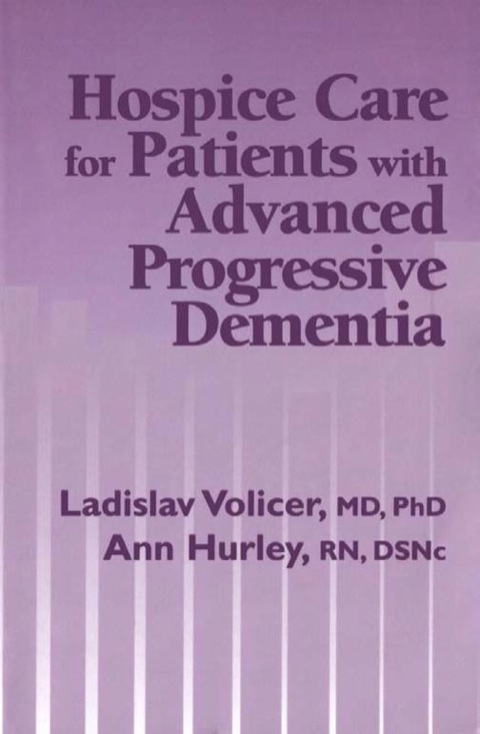 Hospice Care for Patients with Advanced Progressive Dementia, 1st Edition - FULL INSTANT DOWNLOAD | PDF DOCX EPUB