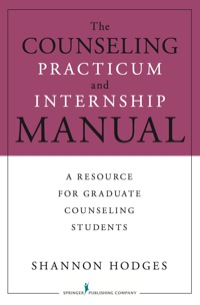 صورة الغلاف: The Counseling Practicum and Internship Manual 1st edition 9780826118325