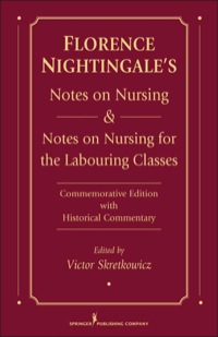 Imagen de portada: Florence Nightingale's Notes on Nursing and Notes on Nursing for the Labouring Classes 1st edition 9780826118424
