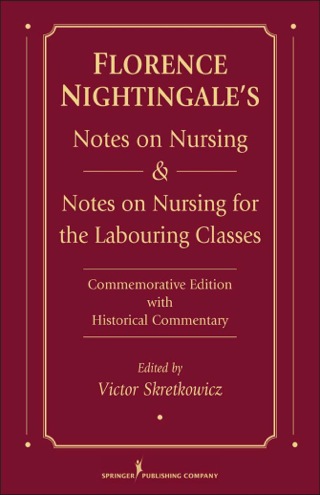 Cover image: Florence Nightingale's Notes on Nursing and Notes on Nursing for the Labouring Classes 1st edition 9780826118424