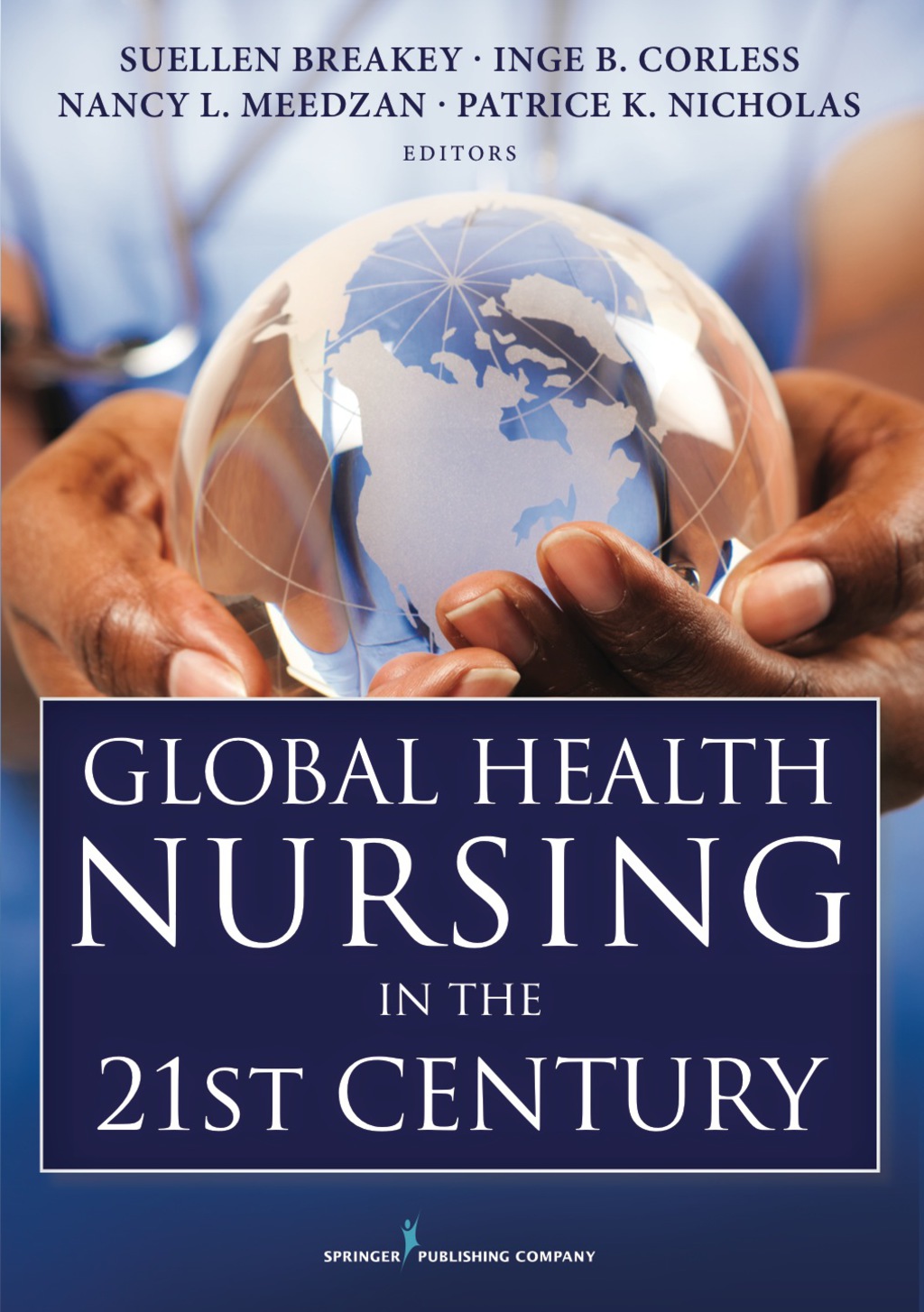 Global Health Nursing in the 21st Century 1st Edition
