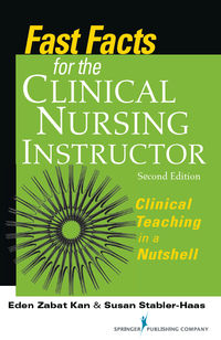 Cover image: Fast Facts for the Clinical Nursing Instructor 2nd edition 9780826118943