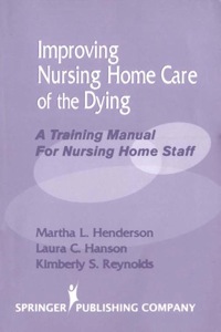 Imagen de portada: Improving Nursing Home Care of the Dying 1st edition 9780826119254
