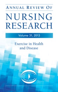 Cover image: Annual Review of Nursing Research, Volume 31, 2013 1st edition 9780826119728