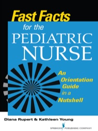 Titelbild: Fast Facts for the Pediatric Nurse 1st edition 9780826119810