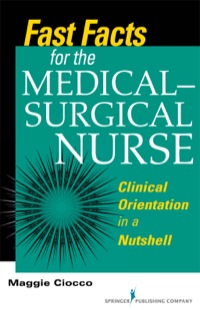 表紙画像: Fast Facts for the Medical- Surgical Nurse 1st edition 9780826119896