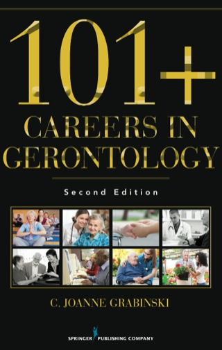 Cover image: 101+ Careers in Gerontology, Second Edition 2nd edition 9780826120083