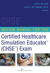 Cover image: Review Manual for the Certified Healthcare Simulation Educator (CHSE) Exam 1st edition 9780826120113