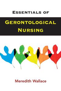 Titelbild: Essentials of Gerontological Nursing 1st edition 9780826120526