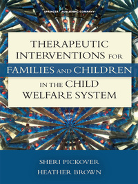 表紙画像: Therapeutic Interventions for Families and Children in the Child Welfare System 1st edition 9780826122186