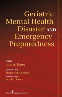 صورة الغلاف: Geriatric Mental Health Disaster and Emergency Preparedness 1st edition 9780826122216