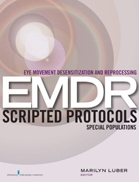 Titelbild: Eye Movement Desensitization and Reprocessing (EMDR) Scripted Protocols 1st edition 9780826122391