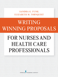 Omslagafbeelding: Writing Winning Proposals for Nurses and Health Care Professionals 1st edition 9780826122728