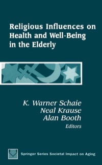 Cover image: Religious Influences on Health and Well-Being in the Elderly 1st edition 9780826124043