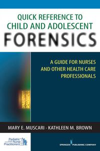 Imagen de portada: Quick Reference to Child and Adolescent Forensics 1st edition 9780826124173