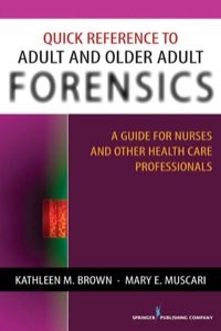 Imagen de portada: Quick Reference to Adult and Older Adult Forensics 1st edition 9780826124227