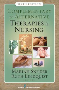 表紙画像: Complementary & Alternative Therapies in Nursing 6th edition 9780826124289