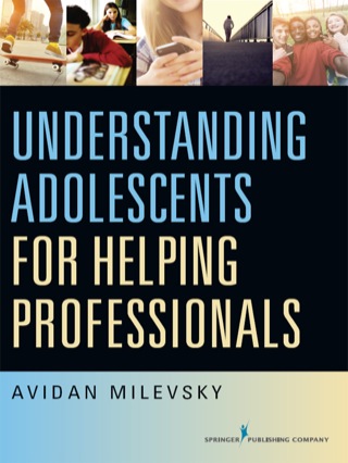 Cover image: Understanding Adolescents for Helping Professionals 1st edition 9780826125064