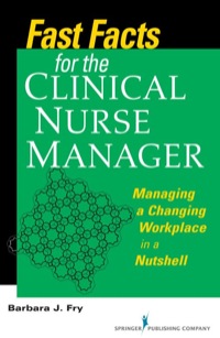 صورة الغلاف: Fast Facts for the Clinical Nurse Manager 1st edition 9780826125682