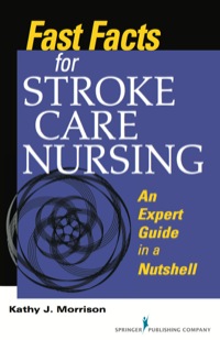 Cover image: Fast Facts for Stroke Care Nursing 1st edition 9780826127174