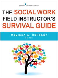 Imagen de portada: The Social Work Field Instructor's Survival Guide 1st edition 9780826127761