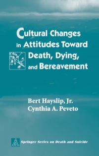 Cover image: Cultural Changes in Attitudes Toward Death, Dying, and Bereavement 1st edition 9780826127969