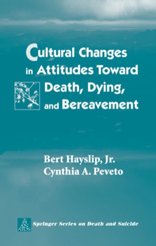 Imagen de portada: Cultural Changes in Attitudes Toward Death, Dying, and Bereavement 1st edition 9780826127969