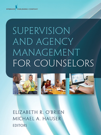 Imagen de portada: Supervision and Agency Management for Counselors 1st edition 9780826127983