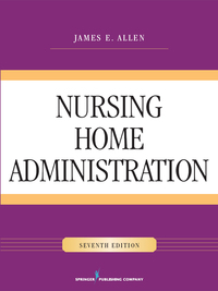 Cover image: Nursing Home Administration 7th edition 9780826128546