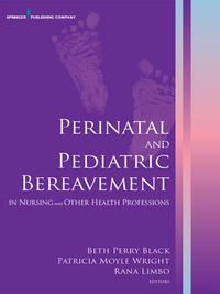 Imagen de portada: Perinatal and Pediatric Bereavement in Nursing and Other Health Professions 1st edition 9780826129260