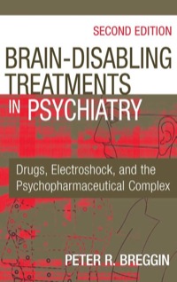 Cover image: Brain-Disabling Treatments in Psychiatry 2nd edition 9780826129345