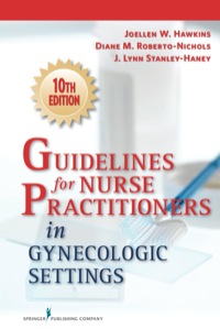 صورة الغلاف: Guidelines for Nurse Practitioners in Gynecologic Settings 10th edition 9780826129628