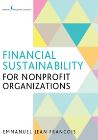 Imagen de portada: Financial Sustainability for Nonprofit Organizations 1st edition 9780826129833