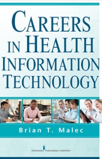 Cover image: Careers in Health Information Technology 1st edition 9780826129932