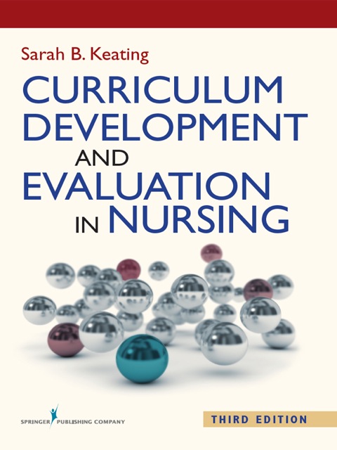 Curriculum Development and Evaluation in Nursing, 3rd  Edition - FULL INSTANT DOWNLOAD | PDF DOCX EPUB